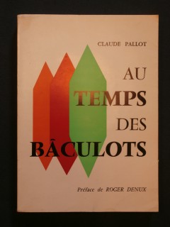 Au temps des Bâculots, chroniques du Creusot d'autrefois