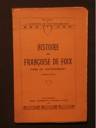 Histoire de Françoise de Foix, dame de Chateaubriant (1494-1537)