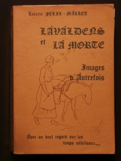 Lavaldens et la Morte, images d'autrefois