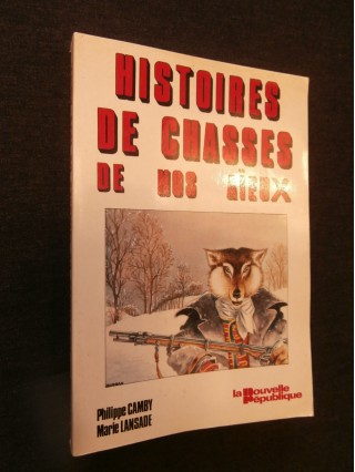 Histoires de chasses de nos aïeux