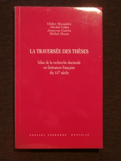 La traversée des thèses, bilan de recherche doctorale en littérature française du XXe siècle