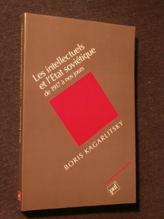 Les intellectuels et l'état soviétique de 1917 à nos jours