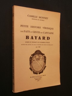 Petite histoire véridique des faits et gestes du capitaine Bayard, avant et pendant les guerres d'Italie