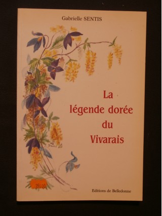 La légende dorée du Vivarais