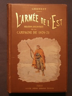 L'armée de l'Est, relation anecdotique de la campagne de 1870-1871