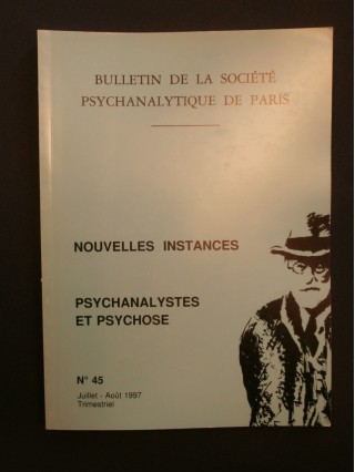 Bulletin de la société psychanalytique de Paris, n°45