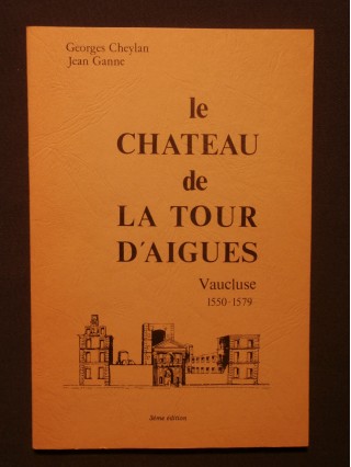 Le château de la tour d'Aigues, Vaucluse 1550-1579