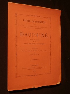 Recueil de documents relatifs à l'histoire politique, littéraire et scientifique du Dauphiné