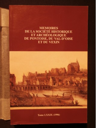 Mémoires de la société historique et archéologique de Pontoise, du val d'Oise et du Vexin.