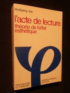 L'acte de lecture, théorie de l'effet esthétique