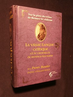 La vraie langue celtique et le cromleck de Rennes le Château