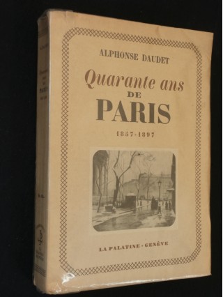 Quarante ans de Paris, 1857-1897
