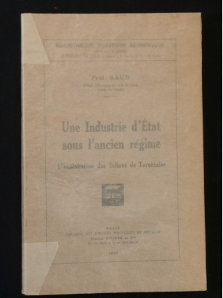 Une industrie d'état sous l'ancien régime, l'exploitation des Salines de Tarentaise