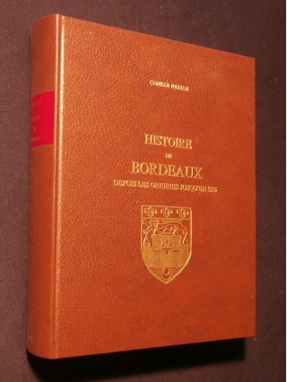 Histoire de Bordeaux depuis les origines jusqu'à 1895
