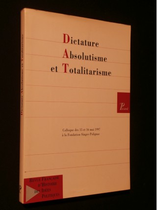 Dictature, absolutisme et totalitarisme