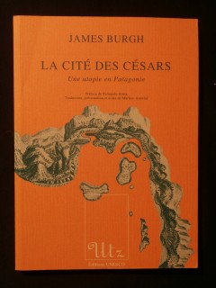 La cité des césars, une utopie en Patagonie