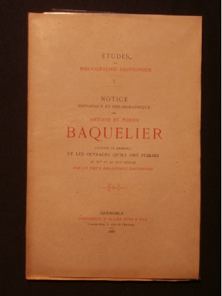 Notice historique et bibliographique sur Antoine et Pierre Baquelier