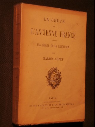 La chute de l'ancienne France, les débuts de la révolution