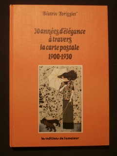 30 années d'élégance à travers la carte postale, 1900-1930