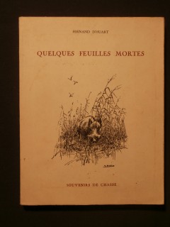 Quelques feuilles mortes, souvenirs de chasse