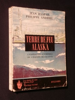Terre de feu, alaska, l'expédition automobile de l'équipe Marquette