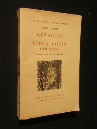 Cénacles et vieux logis parisiens