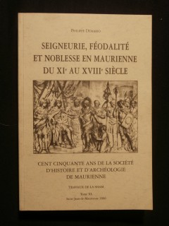 Seigneurie, féodalité et noblesse en Maurienne du XIe au XVIIIe siècle