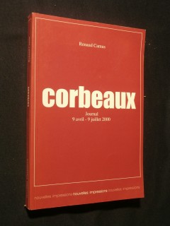 Corbeaux, journal 9 avril - 9 juillet 2000