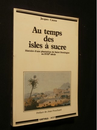 Au temps des isles à sucre