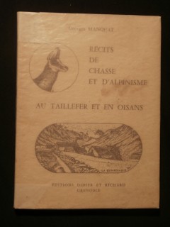 Récits de chasse et d'alpinisme au Taillefer et en Oisans