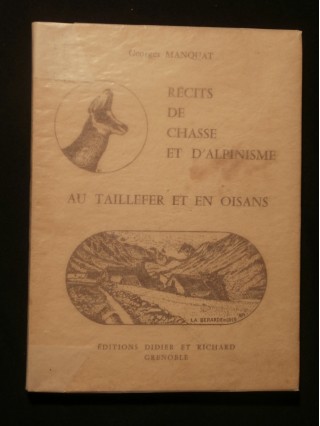 Récits de chasse et d'alpinisme au Taillefer et en Oisans