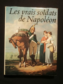 Les vrais soldats de Napoléon