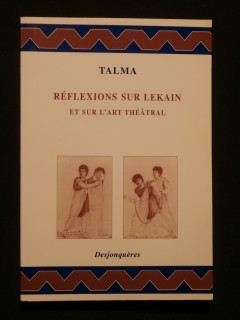 Réflexions sur Lekain et sur l'art théâtral