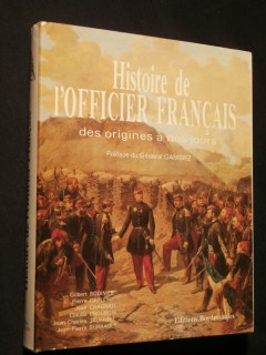 Histoire de l'officier français des origines à nos jours