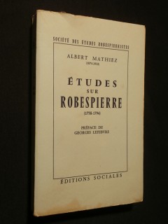 Etudes sur Robespierre (1758-1794)