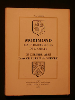 Morimond, les derniers jours de l'abbeye, le dernier abbé dom chautan de Vercly