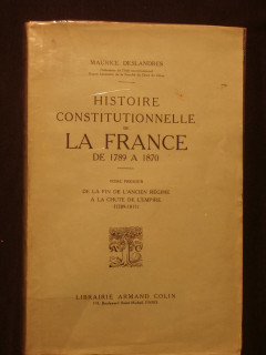 Histoire constitutionnelle de la France de 1789 à 1870, tome 1 (1789-1815)