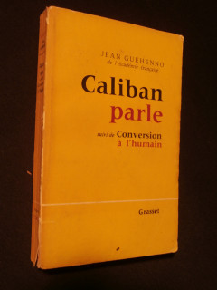 Caliban parle, suivi de conversion à l'humain