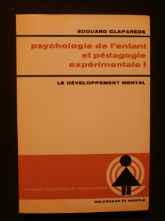 Psychologie de l'enfant et pédagogie expérimentale, tome 1 le développement mental
