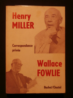 Henry Miller, Wallace Fowlie, correspondance privée