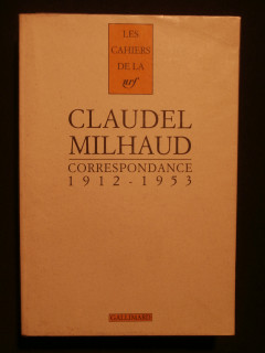 Claudel Milhaud, correspondance, 1912-1953