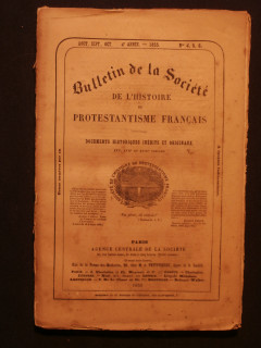 Bulletin de la société de l'histoire du protestantisme français, n°4,5,6, 1855