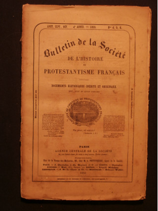 Bulletin de la société de l'histoire du protestantisme français, n°4,5,6, 1855