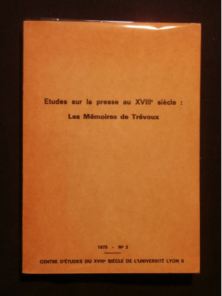 Etudes sur la presse au XVIIIe siècle : les mémoires de Trévoux