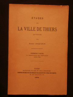 Etudes sur la ville de Thiers, première partie