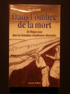 Dans l'ombre de la mort, un Malgré nous dans les formations disciplinaires allemandes