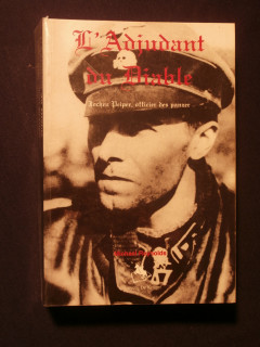 L'adjudant du diable, Jochen Peiper, officier des panzer