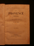 La Provence illustrée ou précis de l'histoire depuis l'occupation romaine jusqu'à nos jours, 2 tomes