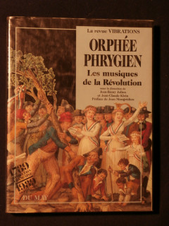 Orphée phrygien, les musiques de la révolution