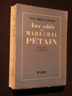 Aux cotés du maréchal Pétain, souvenirs (1940-1944)